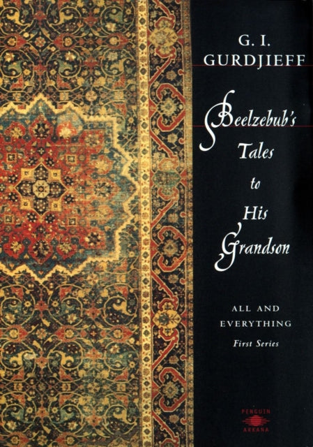 Beelzebub's Tales to His Grandson: All And Everything
