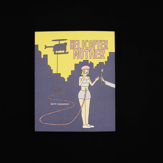 Helicopter Mother - 480 pages ! by Jeffrey Mahannah
