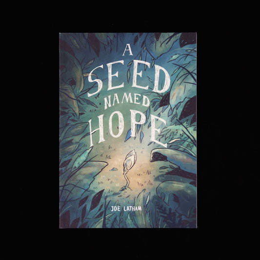 A Seed Named Hope by Joe Latham