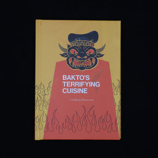 Bakto's Terrifying Cuisine