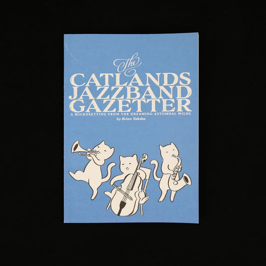 The Catlands Jazzband Gazetter by Brian Yaksha