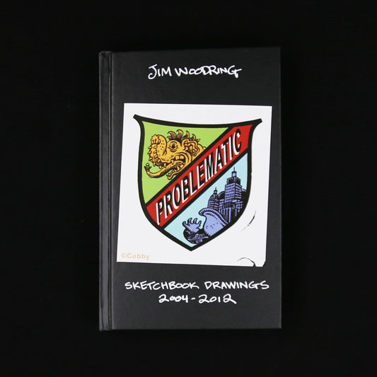 Problematic: Sketchbook Drawings 2004-2012 by Jim Woodring