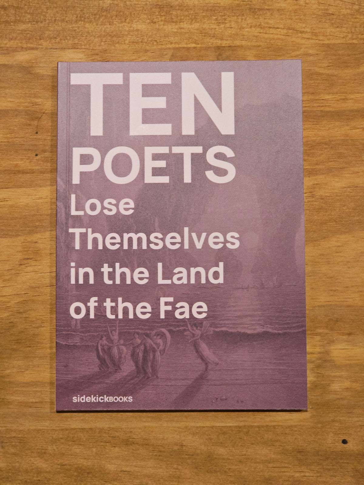 Ten Poets Lose Themselves in the Land of the Fae