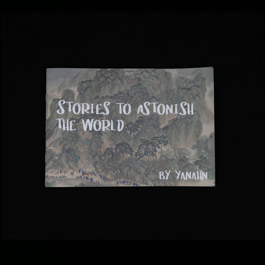 Stories to Astonish the World  by Yanahn