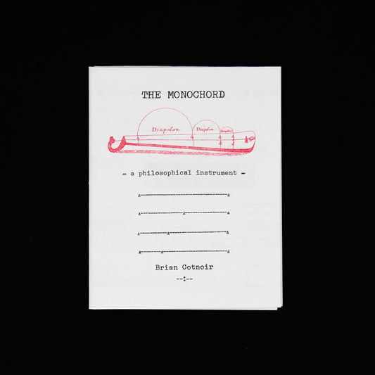 The Monochord: a philosophical instrument by  Brian Cotnoir