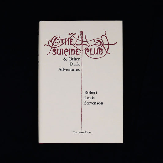 The Suicide Club & Other Dark Adventures by Robert Louis Stevenson