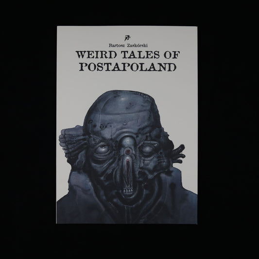 Weird Tales of Postapoland by  Bartosz Zaskòrski